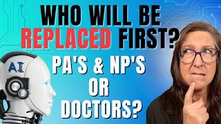 Will AI Replace Clinicians? Who's More Vulnerable: PAs & NPs or Physicians?