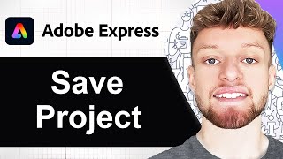 How To Save Project in Adobe Express (Step By Step)