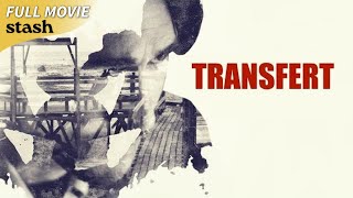 Transfert | Psychological Drama | Full Movie | Italian Cinema