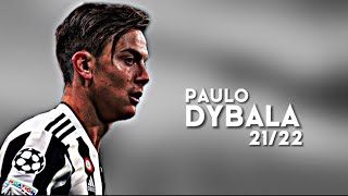Paulo Dybala 2021/22 - Magic Skills, Goals & Assists | HD
