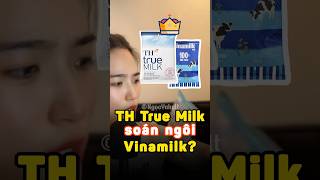 TH True Milk soán ngôi Vinamilk???