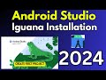 How to Install Android Studio on Windows 11 [2024] |Android Studio Iguana | Create First Android App