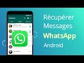 Récupérer messages WhatsApp Android