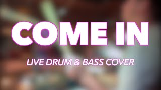 Come In - Todd Galberth (Live Drum & Bass Cover)
