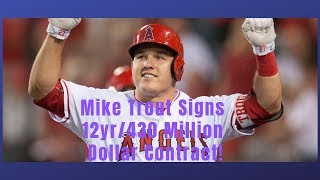 Mike Trout Signs Ridiculous 12yr/430 Million Dollar Extension