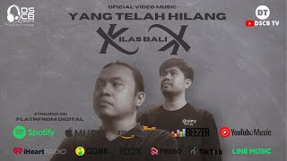 Kilas Balik - Yang Telah Hilang  (Official Video Music) #kilasbalik