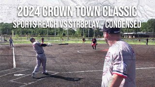 Str8play vs Sports Reach - 2024 Crown Town Classic! Condensed Game