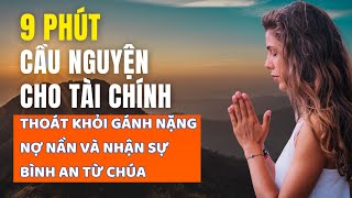 CẦU NGUYỆN CHO TÀI CHÍNH | LỜI CẦU NGUYỆN MẠNH MẼ CHO SỰ GIẢI CỨU TÀI CHÍNH TỪ CHÚA RA KHỎI NỢ NẦN