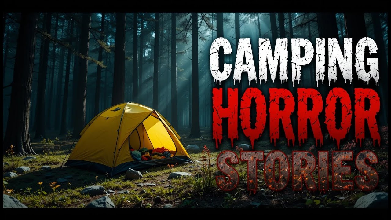 3 Chilling True Camping Horror Stories You Won T Forget Horror Stories
