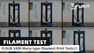 FLSUN V400 Many type-filament  Print Tests! ! !