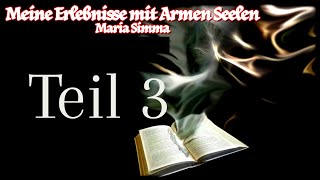 Maria Simma - Teil 3 - Meine Erlebnisse mit Armen Seelen