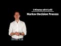 Markov Decision Process (MDP) - 5 Minutes with Cyrill
