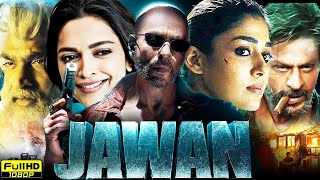 Jawan Full Movie in Hindi | Shah Rukh Khan, Nayanthara, Vijay Sethupathi, Atlee | HD Reviews \u0026 Facts