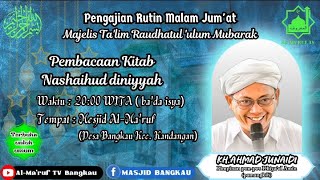 Live Pengajian  Rutin Malam Jum'at bersama KH. Ahmad Junaidi, Majelis Raudhatul Ulum Mubarak