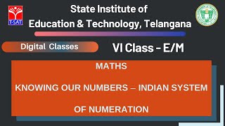 T-SAT || SIET : VI Class (E/M) || MATHS : Knowing our Numbers – Indian system of Numeration