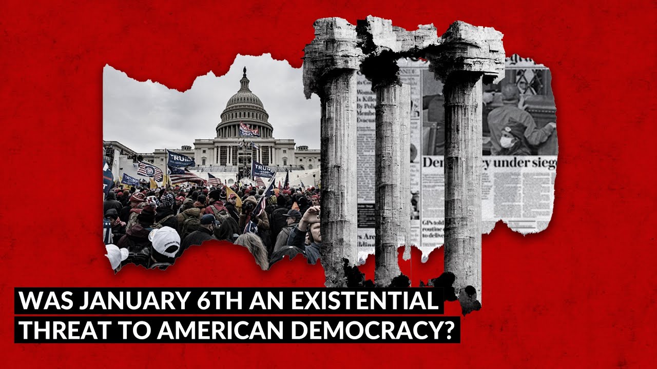 Was January 6th An Existential Threat To Democracy? - YouTube