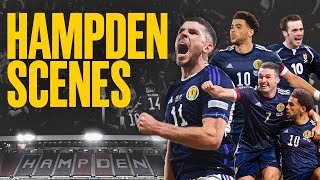 Unforgettable Hampden Scenes | McFadden, Ché Adams, McTominay & More! | Scotland National Team