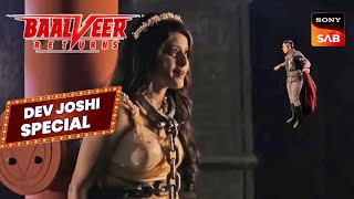 क्या Baalveer बचा पाएगा Ananya को Bhaymar की क़ैद से? | Baalveer Returns | Dev Joshi Special