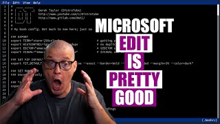 Microsoft Edit Is Great (Much Better Than Nano!)