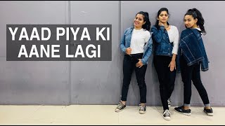 Yaad Piya Ki Aane Lagi | Divya Khosla | Neha Kakkar | Rhythm Dance Academy