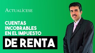 Tratamiento tributario en renta de las cuentas incobrables