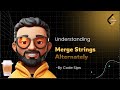 Merge Strings Alternately - LeetCode 1768 |  Python | LeetCode 75 | Code Sips |