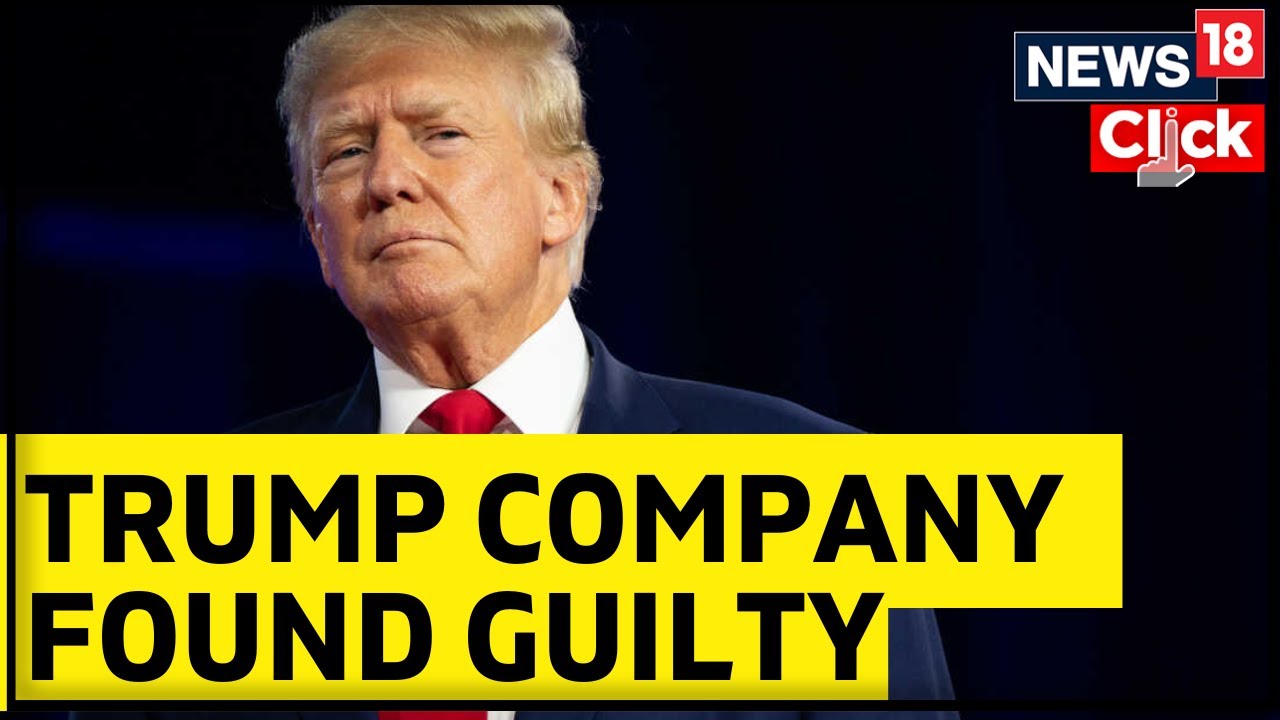 Trump Organization Found Guilty Of Tax Fraud At Trial | Donald Trump ...