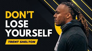 Don't Lose Yourself: Finding Strength in Loss | Trent Shelton