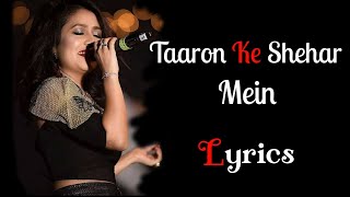 Taaron ke Shehar Lyrics | Neha Kakkar, Jubin Nautiyal | Jaani | Lyrics World