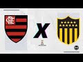 FLAMENGO X PEÑAROL AO VIVO COM IMAGENS