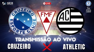 🔥CRUZEIRO X ATHLETIC CAMPEONATO MINEIRO 2022 | SEMI FINAL AO VIVO