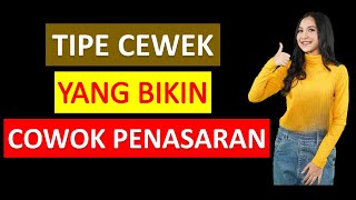 Tipe Cewek yang Bikin Cowok Penasaran