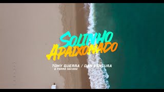 TONY GUERRA E DAN VENTURA - SOLINHO APAIXONADO (CLIPE OFICIAL)