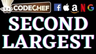 Second Largest | CodeChef Beginners Problems | Python