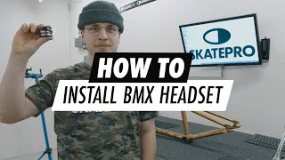 How to Install BMX Headset | SkatePro