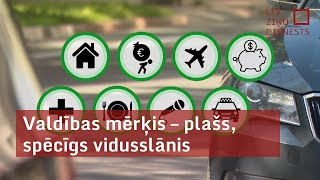 Valdības mērķis – plašs, spēcīgs vidusslānis