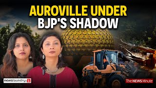 Chaos, conflict and Hindutva: What is happening in Auroville?