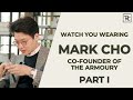 Collecting Watches In Style: Mark Cho’s Watch Collecting Philosophy (Part I) | Watch You Wearing