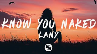 LANY - Know You Naked (Lyrics)
