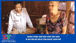 STV - Bị suy thận giai đoạn 3, anh Bùi Văn Tấn Anh ở huyện Kế Sách cần được giúp đỡ