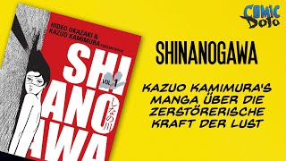 SHINANOGAWA Kazuo Kamimura's Manga über die zerstörerische Kraft der Lust