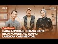 Cara Ketemu Mentor dan Networking yang Meaningful buat Karier di Umur 20-an ft. Fanbul