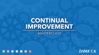 Masterclass Overview - Continual Improvement