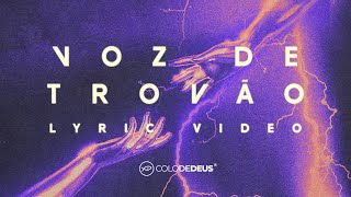 VOZ DE TROVÃO (VERSÃO LYRIC VÍDEO) // COLO DE DEUS