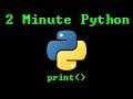 2 Minute Python - print