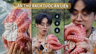 Ăn thử bạch tuộc khổng lồ đóng túi ăn liền