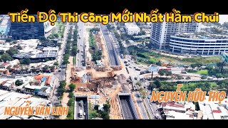 Tiến Độ Thi Công Nút Giao,Hầm Chui Nguyễn Văn Linh- Nguyễn Hữu Thọ,Mới Nhất.