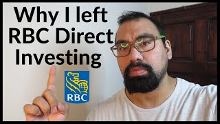 3 Reasons - Why I left RBC Direct Investing - and why you shouldn't do the same