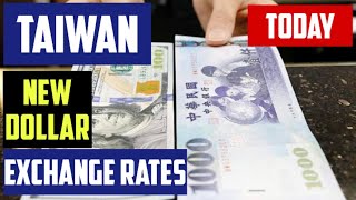 TAIWAN NEW DOLLAR EXCHANGE RATES TODAY