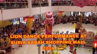 Lion \u0026 Dragon DANCE 2024 AT SURIA SABAH SHOPPING MALL